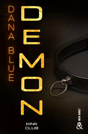 Dana Blue - Kink Club, Tome 2 : Demon